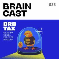 Bro Tax: quanto custa parecer homem?