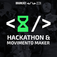#221. Hackathon e o Movimento Maker