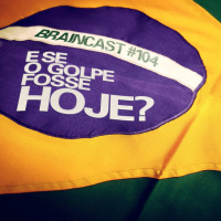 #104. E Se O Golpe Fosse Hoje?