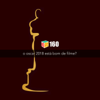 Iradex Podcast 160: O Oscar 2018 está bom de filme?