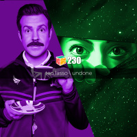 Iradex Podcast 230: Ted Lasso / Undone