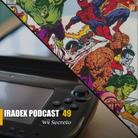 Iradex Podcast 49 - Nintendo Wii U Secreto