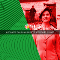 Iradex Podcast 187: A Vingança dos Analógicos / A Sociedade Literária e a Torta de Casca de Batata