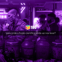 Iradex Podcast 180: Para onde a Fic#xE7#xE3o Cient#xEDfica ainda vai nos levar?