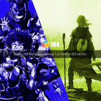 Iradex Podcast 184: Boku no Hero Academia / O Nome do Vento