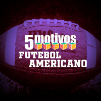 Iradex Podcast 185: 5 motivos para gostar de Futebol Americano