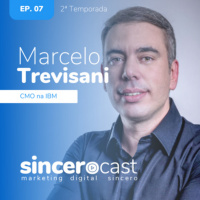 De Cabeça – Repost SinceroCast Ep07 - Marcelo Trevisani: CMO da IBM