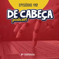 De Cabeça 112: Marketing Digital: O que esperar para 2023