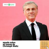 [mauroamaral.com] Penso#4 - Aquele sobre as mesas de Christoph Waltz