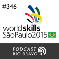 Podcast 346 – Daniel Gomes e Felipe Gutierra – Medalha de ouro: os vencedores da World Skills 2015