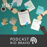 Podcast 367 – Armando Castelar – Uma análise sobre o desempenho da indústria brasileira