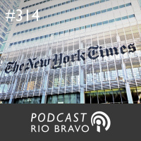 Podcast 314 – Simon Romero – O relato do correspondente do The New York Times no Brasil
