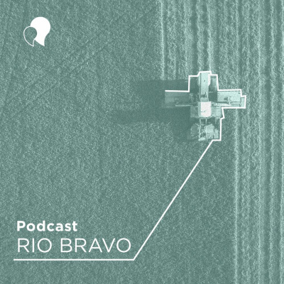 Podcast Rio Bravo