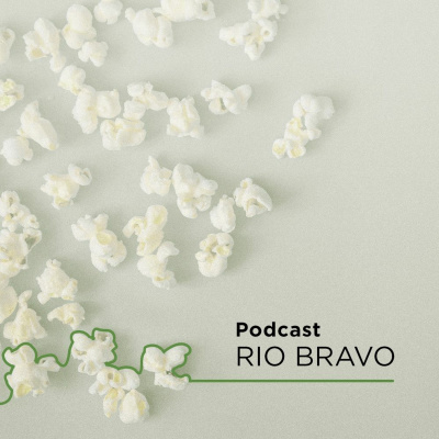 Podcast Rio Bravo