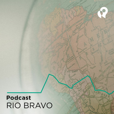 Podcast Rio Bravo