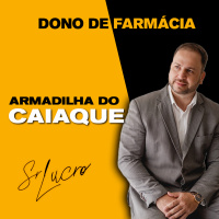 #326 Dono de Farmácia - Armadilha do Caiaque