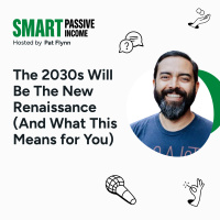 SPI 912: The 2030s Will Be the New Renaissance (And What This Means for You)