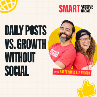 SPI 940: Daily Posts vs. Growth Without Social