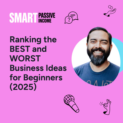 The Smart Passive Income Online Business And Blogging Podcast