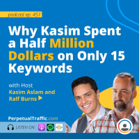 Why Kasim Spent a Half Million Dollars on Only 15 Keywords