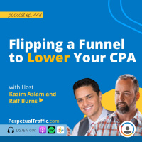 [Part 2] Flipping a Funnel to Lower Your CPA