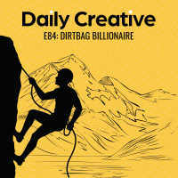 Dirtbag Billionaire: Why Calling Isnt Found, Its Uncovered