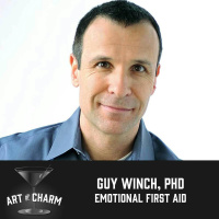 328: Guy Winch | Emotional First Aid