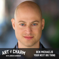 488: Ben Michaelis | Your Next Big Thing