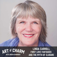 640: Linda Carroll | First Love Fantasies and the Myth of Closure