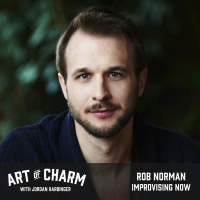 516: Rob Norman | Improvising Now