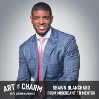 539: Shawn Blanchard | From Miscreant to Mentor
