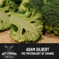 309: Adam Gilbert | Psychology of Change
