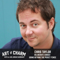 385: Chris Taylor | Deliberate Choice: Going Beyond the Picket Fence