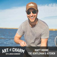 471: Matt Moore | The Gentlemans Kitchen
