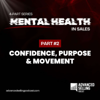 Mental Health in Sales: Confidence, Purpose and Movement