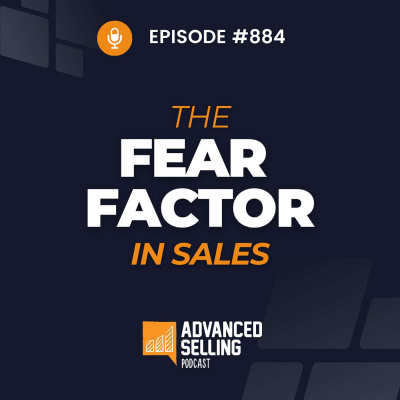 The Advanced Selling Podcast: Sales Training | Leadership Coaching | B2b Sales Strategy | Prospecting Tips
