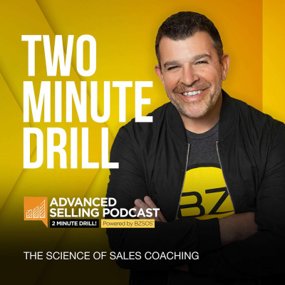 The Advanced Selling Podcast: Sales Training | Leadership Coaching | B2b Sales Strategy | Prospecting Tips