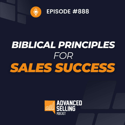 The Advanced Selling Podcast: Sales Training | Leadership Coaching | B2b Sales Strategy | Prospecting Tips