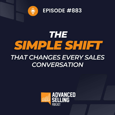 The Advanced Selling Podcast: Sales Training | Leadership Coaching | B2b Sales Strategy | Prospecting Tips