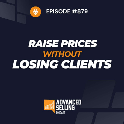 The Advanced Selling Podcast: Sales Training | Leadership Coaching | B2b Sales Strategy | Prospecting Tips