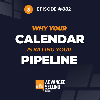 The Advanced Selling Podcast: Sales Training | Leadership Coaching | B2b Sales Strategy | Prospecting Tips