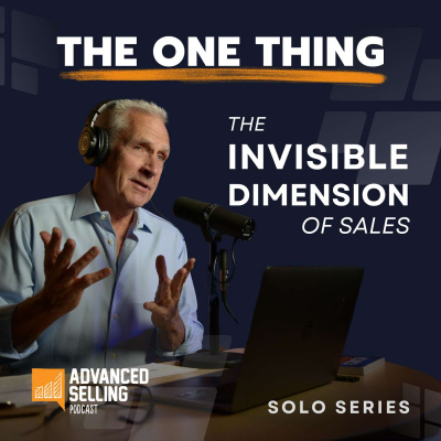 The Advanced Selling Podcast: Sales Training | Leadership Coaching | B2b Sales Strategy | Prospecting Tips