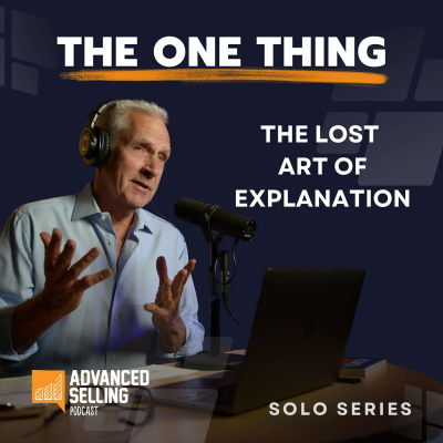 The Advanced Selling Podcast: Sales Training | Leadership Coaching | B2b Sales Strategy | Prospecting Tips