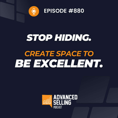 The Advanced Selling Podcast: Sales Training | Leadership Coaching | B2b Sales Strategy | Prospecting Tips