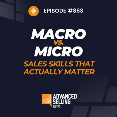 The Advanced Selling Podcast: Sales Training | Leadership Coaching | B2b Sales Strategy | Prospecting Tips