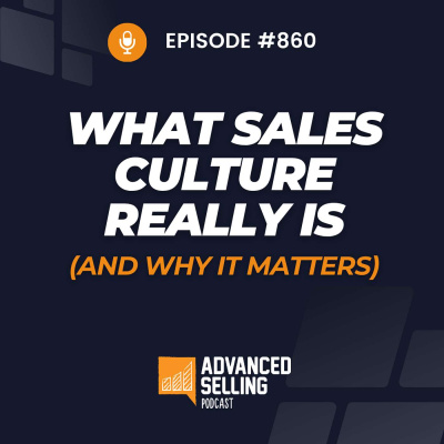 The Advanced Selling Podcast: Sales Training | Leadership Coaching | B2b Sales Strategy | Prospecting Tips