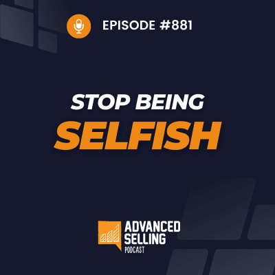 The Advanced Selling Podcast: Sales Training | Leadership Coaching | B2b Sales Strategy | Prospecting Tips