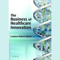 The Business of Healthcare Innovation: How New Products Come to Market