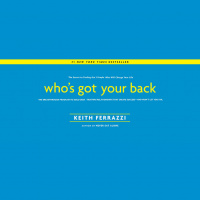 Keith Ferrazzi - Why Relationships Are Crucial to Success