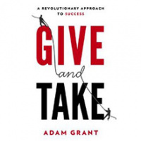 Givers vs. Takers: The Surprising Truth about Who Gets Ahead